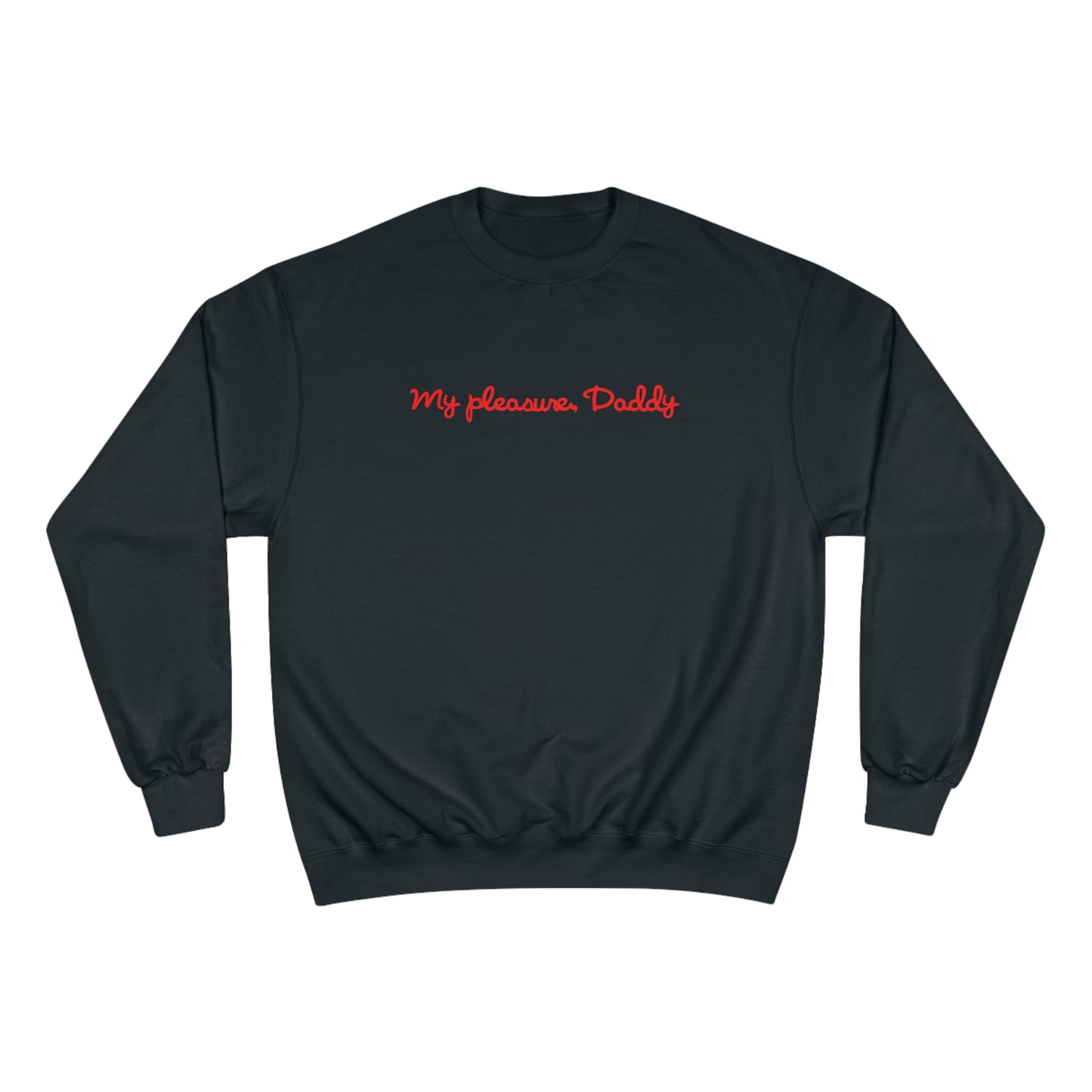 My Pleasure Unisex Sweatshirt