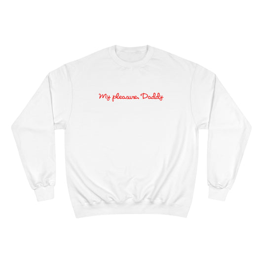 My Pleasure Unisex Sweatshirt