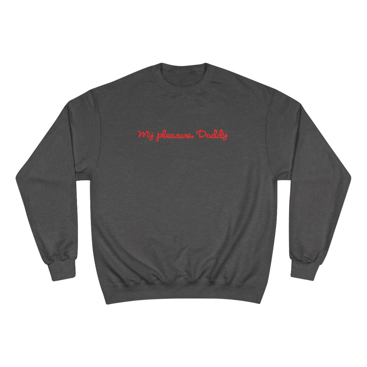 My Pleasure Unisex Sweatshirt